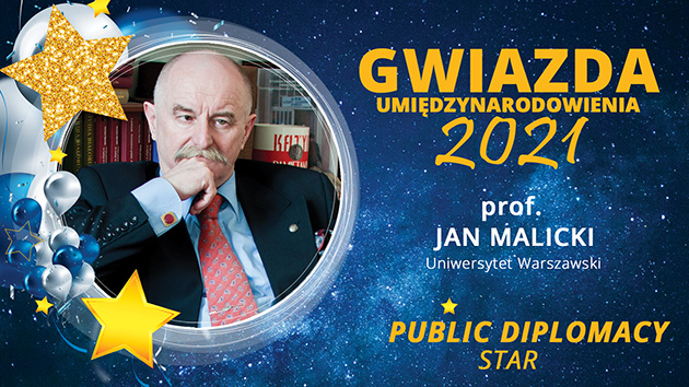 Gwiazda Dyplomacji/PUBLIC DIPLOMACY STAR 2021 -  prof. Jan Malicki