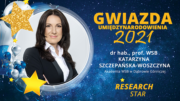 Gwiazda Badań/RESEARCH STAR 2021 - dr hab. Katarzyna Szczepańska-Woszczyna